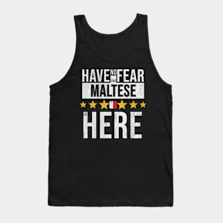 Have No Fear The Maltese Is Here - Gift for Maltese From Malta Tank Top